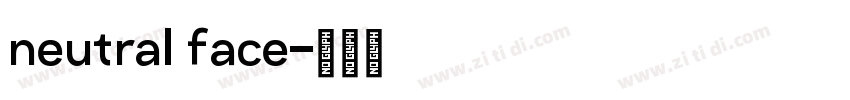 neutral face字体转换
